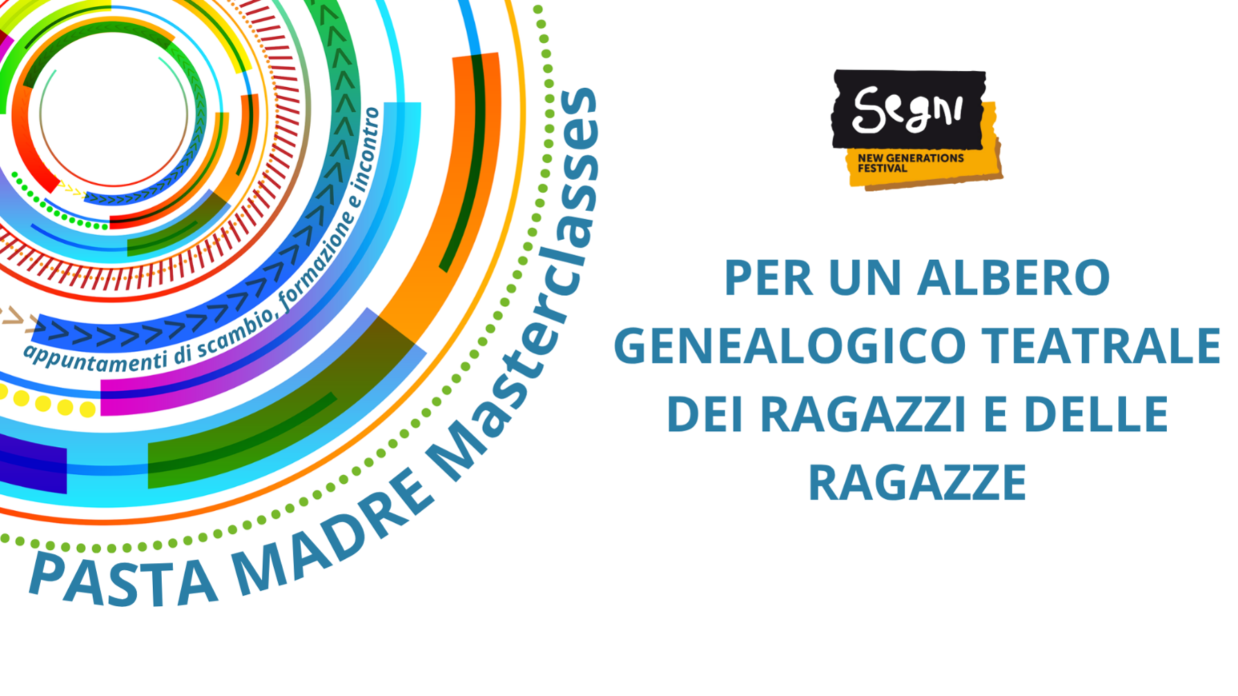 PASTA MADRE MASTERCLASS: PER UN ALBERO GENEALOGICO TEATRALE DEI RAGAZZI E DELLE RAGAZZE