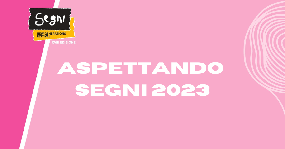 Aspettando SEGNI 2023